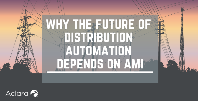 Distribution automation depends on AMI